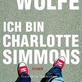 Cover Art for 9783453405066, Ich bin Charlotte Simmons by Tom Wolfe