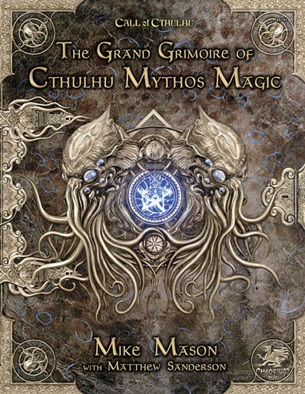 Cover Art for 9781568824055, Call Of Cthulhu Rpg: The Grand Grimoire Of Cthulhu Mythos Magic by Mike Mason