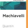 Cover Art for 0889290864505, Machiavelli: A Very Short Introduction by Quentin Skinner