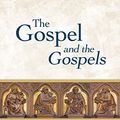 Cover Art for B09YNB8JMY, The Gospel and the Gospels: Christian Proclamation and Early Jesus Books by Gathercole, Simon J.