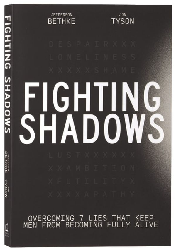 Cover Art for 9781400248247, Fighting Shadows by Jefferson Bethke, Jon Tyson