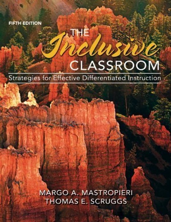 Cover Art for B00E6T4H2S, The Inclusive Classroom: Strategies for Effective Differentiated Instruction Loose Leaf Version (5th Edition) 5th (fifth) Edition by Mastropieri, Margo A., Scruggs, Thomas E. published by Pearson (2013) by Aa