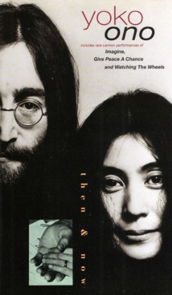 Cover Art for 5014226051222, Yoko Ono-Then & Now [VHS] by Unknown