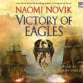 Cover Art for 9781415954362, Victory of Eagles by Naomi Novik