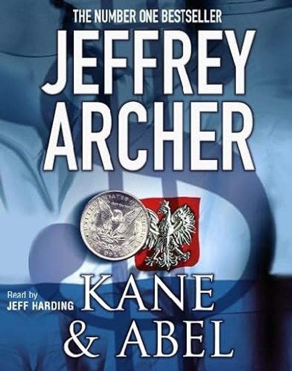 Cover Art for 9781405046626, Kane and Abel by Jeffrey Archer