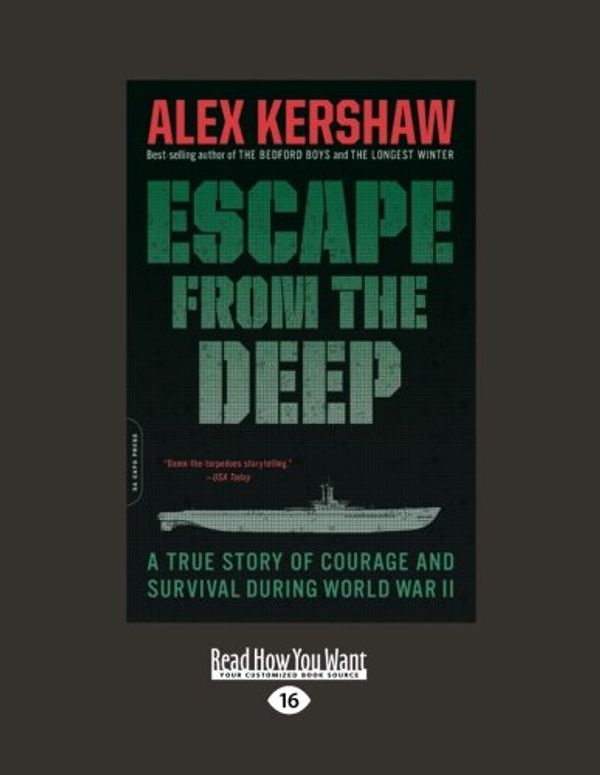 Cover Art for 9781458777836, Escape from the Deep by Alex Kershaw