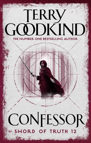 Cover Art for 9781784971960, Confessor by Terry Goodkind