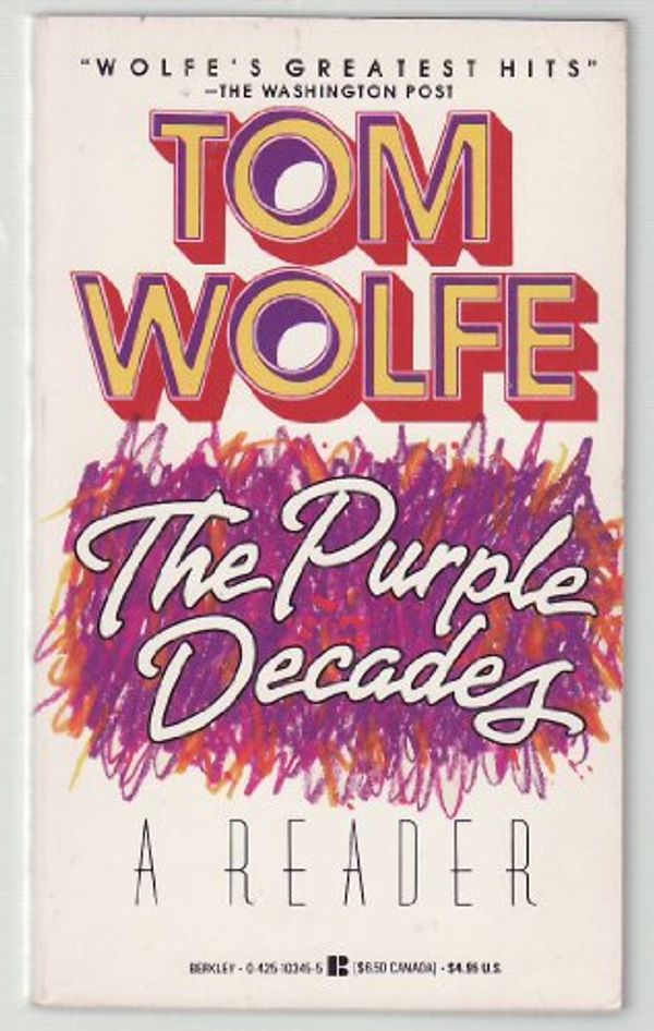 Cover Art for 9780425103456, The Purple Decades: A Reader by Tom Wolfe