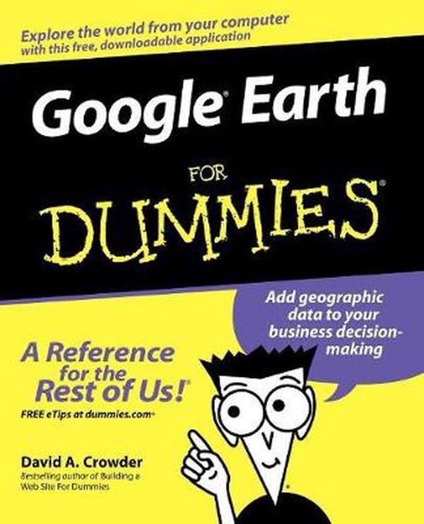 Cover Art for 9780470095287, Google Earth For Dummies by David A. Crowder