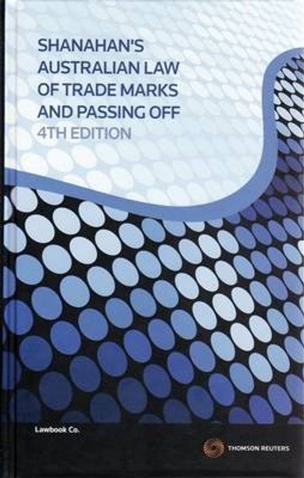 Cover Art for 9780455225517, Shanahan’s Australian Law of Trade Marks and Passing Off by Mark Davison