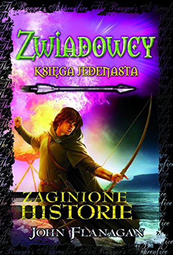 Cover Art for 9788376862576, Zwiadowcy Zaginione historie by John Flanagan