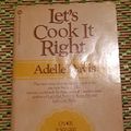 Cover Art for 9780451063984, Let's Cook It Right by Adelle Davis