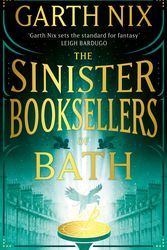 Cover Art for 9781399606301, The Sinister Booksellers of Bath by Garth Nix