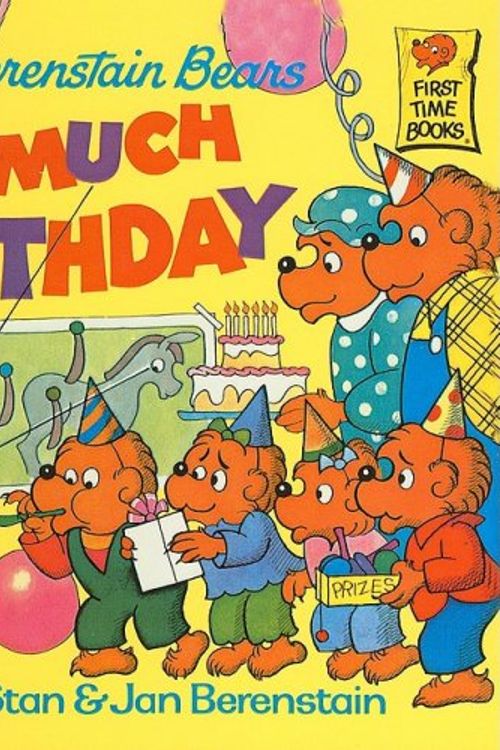 Cover Art for 9780812444810, The Berenstain Bears and Too Much Birthday by Stan Berenstain