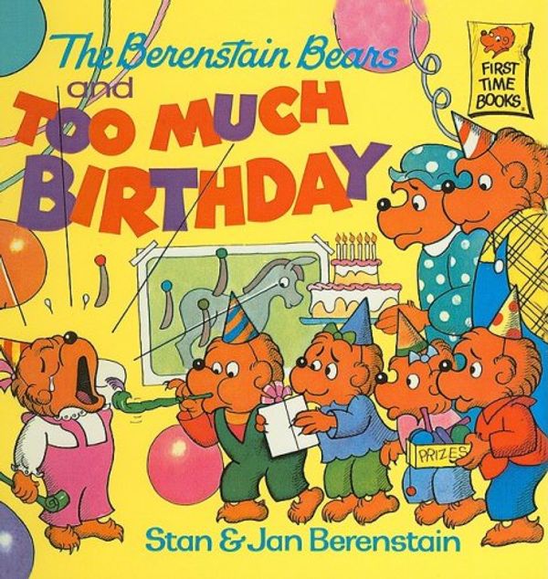 Cover Art for 9780812444810, The Berenstain Bears and Too Much Birthday by Stan Berenstain