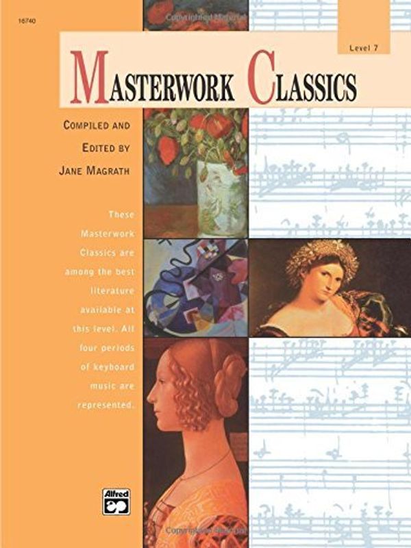Cover Art for 0884392415006, Masterwork Classics: Level 7, Book & CD (Alfred Masterwork Editions) (Paperback) - Common by By (author) Scott Price, Edited by Jane Magrath