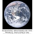 Cover Art for 9781276206563, Scientific Mysteries of the World, Influence on Human Culture by Elizabeth Dummel