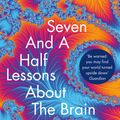 Cover Art for 9781529018639, Seven and a Half Lessons About the Brain by Lisa Feldman Barrett