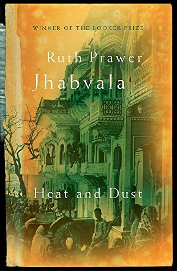 Cover Art for 9780719561771, Heat and Dust by Ruth Prawer Jhabvala