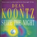 Cover Art for 9780606180016, Seize the Night by Dean R. Koontz