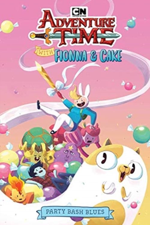 Cover Art for 9781787732124, Adventure Time With Fionna & Cake - Party Bash Blues by Pendleton Ward, Kate Sheridan