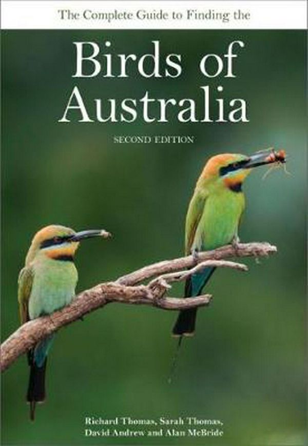 Cover Art for 9780643097858, The Complete Guide to Finding the Birds of Australia by Richard Thomas
