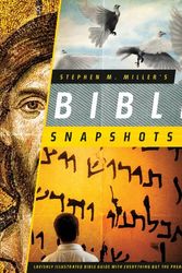Cover Art for 9781602606890, Stephen M. Miller's Bible Snapshots by Stephen M. Miller