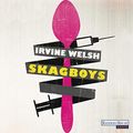 Cover Art for B00THEI8C2, Skagboys by Irvine Welsh