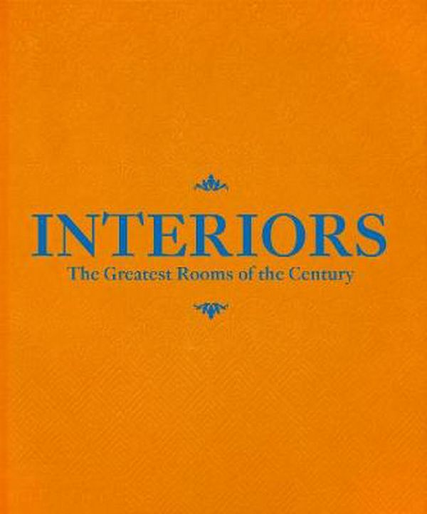 Cover Art for 9781838661083, Interiors (Orange Edition): The Greatest Rooms of the Century by Phaidon Editors