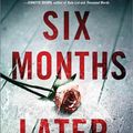 Cover Art for 9781728209890, Six Months Later by Natalie D. Richards