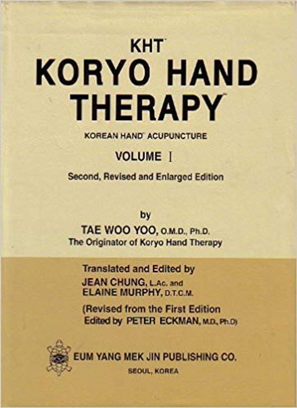 Cover Art for B003VFLDCK, KHT Koryo Hand Therapy: Korean Hand Acupuncture (Volume I) by Tae Woo Yoo