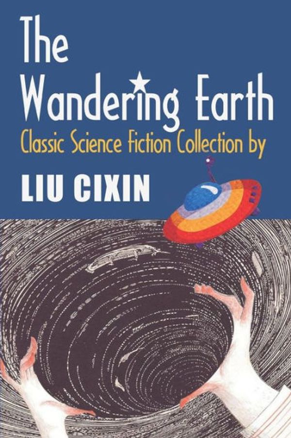 Cover Art for 9781489502858, The Wandering Earth by Cixin Liu