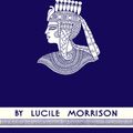 Cover Art for 9781948959155, The Lost Queen of Egypt by Lucile Morrison