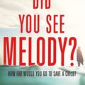 Cover Art for 9781444776171, Did You See Melody? by Sophie Hannah