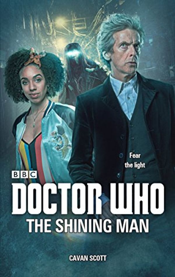 Cover Art for B01N7OHLEF, Doctor Who: The Shining Man by Cavan Scott