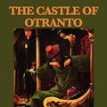 Cover Art for 9781604595666, The Castle of Otranto by Horace Walpole