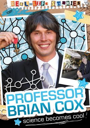 Cover Art for 9780750282635, Real-life Stories: Brian Cox by Hettie Bingham