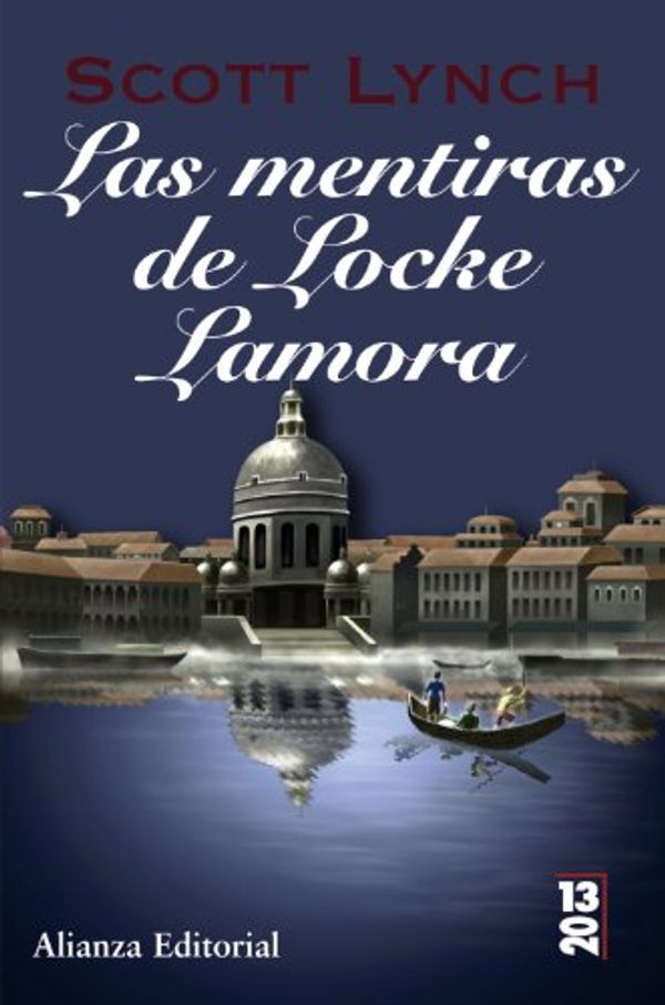 Cover Art for 9788420667799, Las mentiras de Locke Lamora/ The Lies of Locke Lamora by Scott Lynch