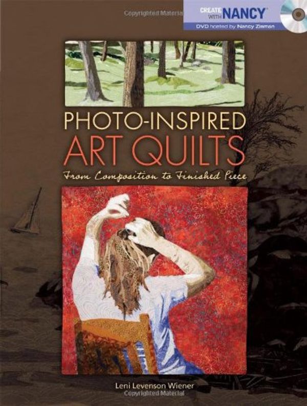 Cover Art for 9780896898042, Photo-Inspired Art Quilts by Leni Levenson Wiener