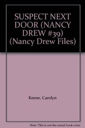 Cover Art for 9780671746124, SUSPECT NEXT DOOR (NANCY DREW #39) (Nancy Drew Files) by Carolyn Keene