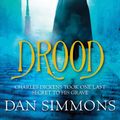 Cover Art for 9781847249326, Drood by Dan Simmons
