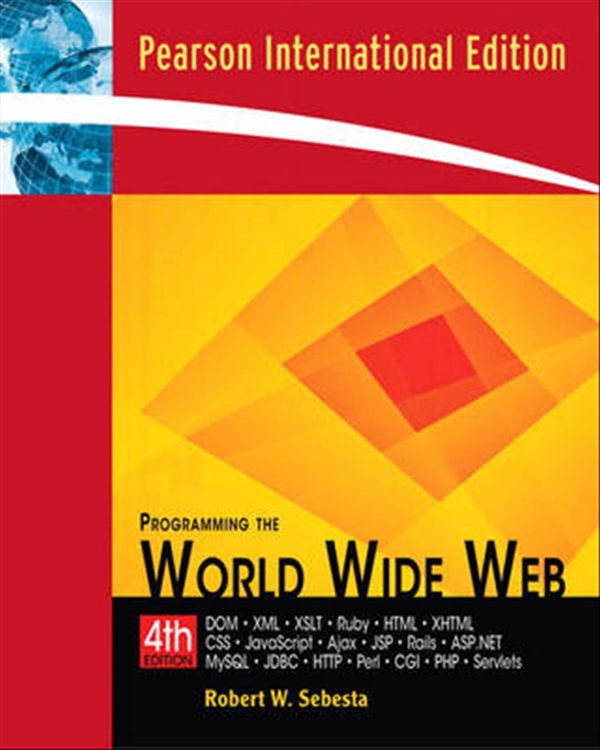 Cover Art for 9780321526724, Programming the World Wide Web by Robert W. Sebesta