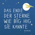 Cover Art for 9783838725482, Das Ende der Sterne wie Big Hig sie kannte by Peter Heller