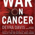 Cover Art for 9781433253119, The Secret History of the War on Cancer by Devra Davis