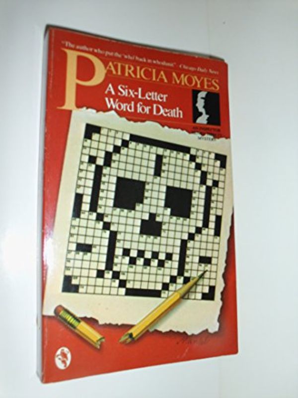 Cover Art for 9780805002447, Six-Letter Word for Death by Patricia Moyes