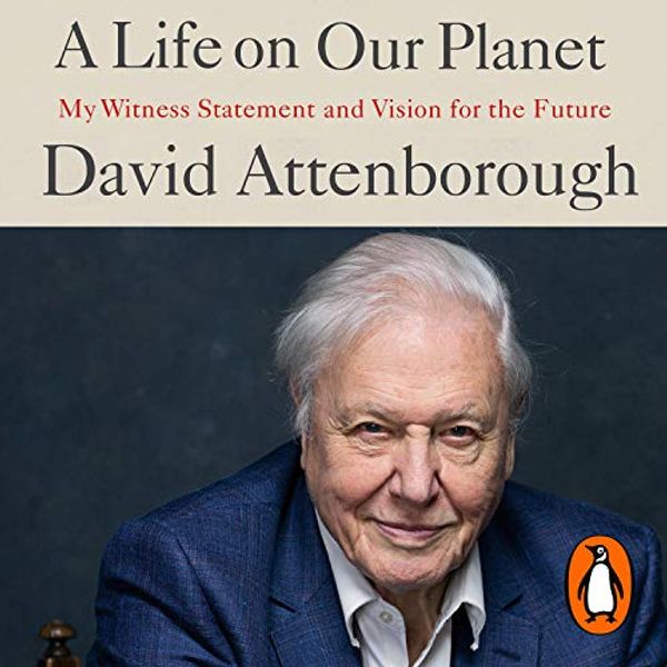 Cover Art for B0897VWDQ4, A Life on Our Planet by David Attenborough
