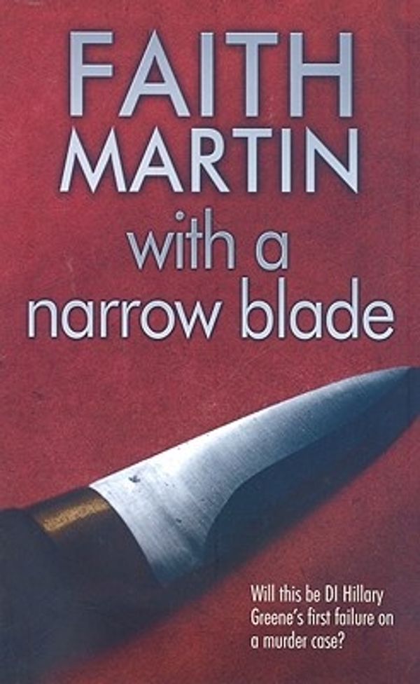 Cover Art for 9781847822130, With a Narrow Blade by Faith Martin