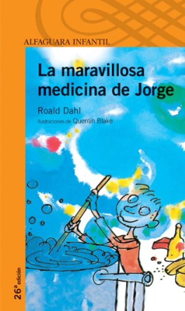 Cover Art for 9788420464886, LA Maravillosa Medicina De Jorge by Roald Dahl