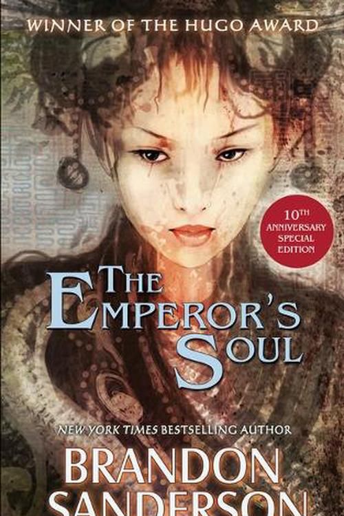 Cover Art for 9781616964023, The Emperor's Soul - The 10th Anniversary Special Edition by Brandon Sanderson