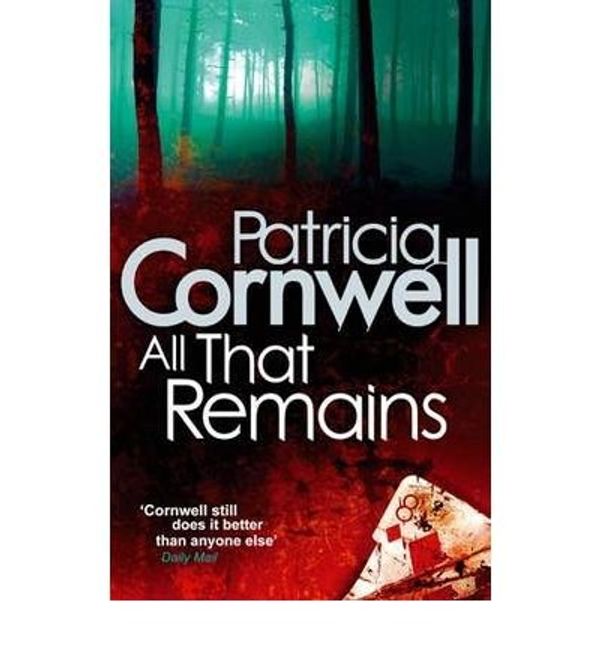 Cover Art for B00BO9X3P0, [ ALL THAT REMAINS BY CORNWELL, PATRICIA](AUTHOR)PAPERBACK by Patricia Cornwell